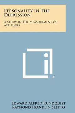 portada Personality in the Depression: A Study in the Measurement of Attitudes (en Inglés)