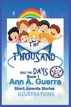 portada The THOUSAND and One DAYS: Book 1: Short Juvenile Stories (en Inglés)