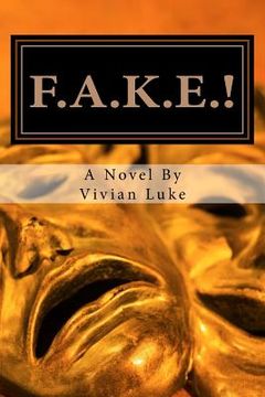 portada F.A.K.E.!: False Lives, Real Friendships (en Inglés)