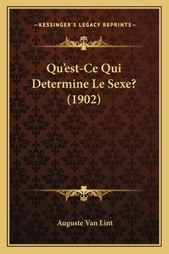 portada Qu'est-Ce Qui Determine Le Sexe? (1902) (en Francés)