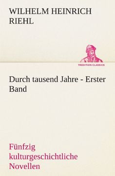 portada Durch tausend Jahre - Erster Band: Fünfzig kulturgeschichtliche Novellen – Erster Band (TREDITION CLASSICS) (German Edition)