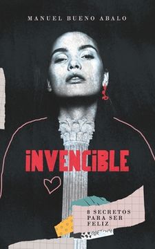 portada Invencible: 8 secretos para ser feliz (in Spanish)