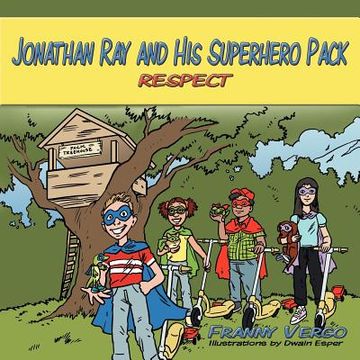 portada jonathan ray and his superhero pack: respect (in English)
