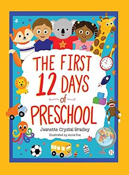 portada The First 12 Days of Preschool: Reading, Singing, and Dancing can Prepare Kiddos and Parents! (en Inglés)
