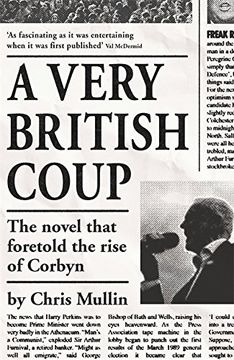 portada A Very British Coup: The novel that foretold the rise of Corbyn