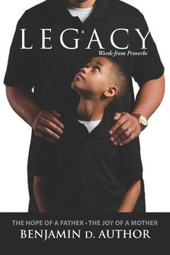 portada Legacy Words from Proverbs: The Hope of a Father The Joy of a Mother (en Inglés)