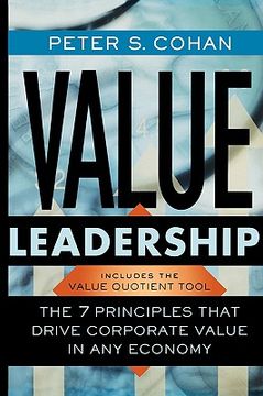 portada value leadership: the 7 principles that drive corporate value in any economy (en Inglés)