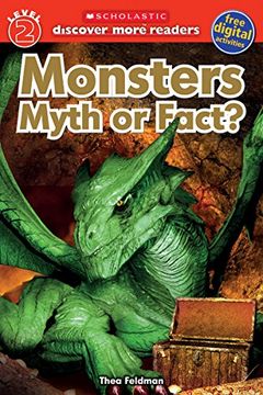 portada Monsters: Myth or Fact (Scholastic Discover More Reader, Level 2)
