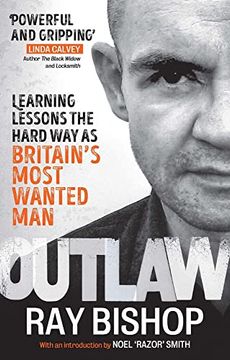 portada Outlaw: Learning Lessons the Hard way as Britain’S Most Wanted man 