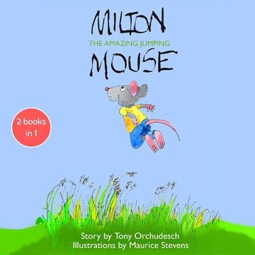 portada Milton the Amazing Jumping Mouse: Milton the Amazing Jumping Mouse and Milton Mouse Travels the World (en Inglés)