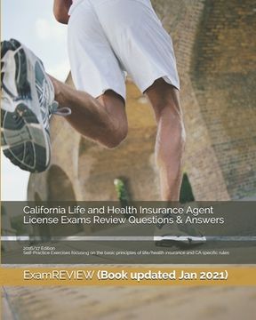 portada California Life and Health Insurance Agent License Exams Review Questions & Answers 2016/17 Edition: Self-Practice Exercises focusing on the basic pri (en Inglés)