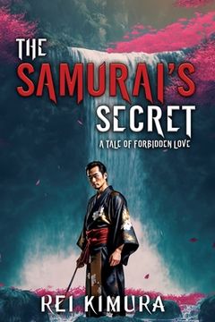 portada The Samurai's Secret - A Tale of Forbidden Love (en Inglés)