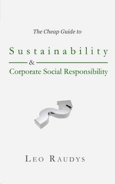 portada The Cheap Guide To Sustainability And Corporate Social Responsibility (in English)