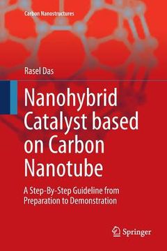 portada Nanohybrid Catalyst Based on Carbon Nanotube: A Step-By-Step Guideline from Preparation to Demonstration (in English)