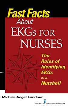 portada Fast Facts About Ekgs for Nurses: The Rules of Identifying Ekgs in a Nutshell (en Inglés)