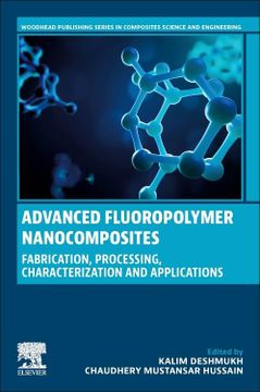 portada Advanced Fluoropolymer Nanocomposites: Fabrication, Processing, Characterization and Applications (Woodhead Publishing Series in Composites Science and Engineering) (en Inglés)