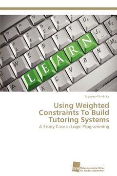 portada using weighted constraints to build tutoring systems (en Inglés)
