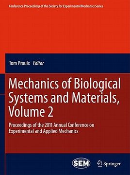 portada mechanics of biological systems and materials, volume 2: proceedings of the 2011 annual conference on experimental and applied mechanics (in English)