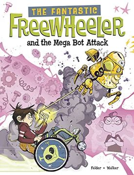 portada The Fantastic Freewheeler and the Mega bot Attack (en Inglés)