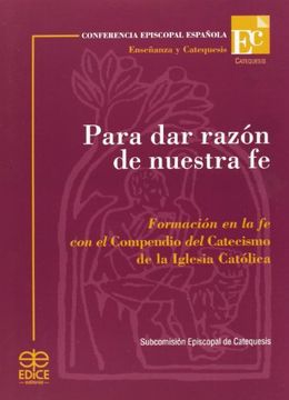 portada Para dar Razón de Nuestra fe: Formación en la fe con el Compendio del Catecismo de la Iglesia Católica (in Spanish)