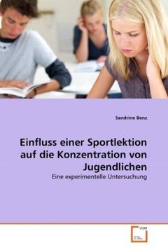 portada Einfluss einer Sportlektion auf die Konzentration von Jugendlichen: Eine experimentelle Untersuchung