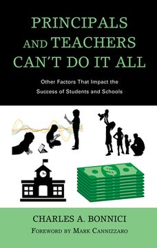 portada Principals and Teachers Can't Do It All: Other Factors That Impact the Success of Students and Schools (en Inglés)
