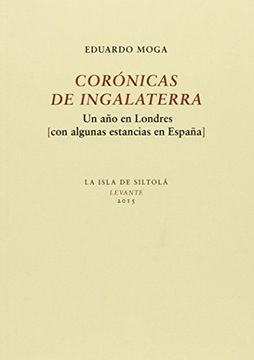 portada Corónicas de Ingalaterra: Un año en Londres: Con Algunas Estancias en España (in Spanish)