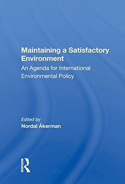 portada Maintaining a Satisfactory Environment: An Agenda for International Environmental Policy (in English)