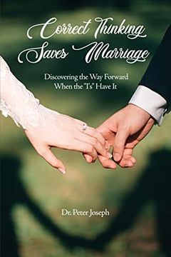 portada Correct Thinking Saves Marriage: Discovering the way Forward When the i's Have it (en Inglés)