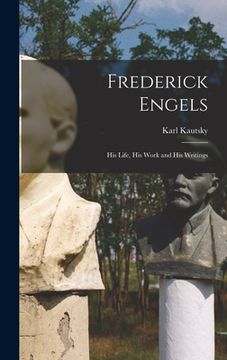 portada Frederick Engels; his Life, his Work and his Writings (en Inglés)