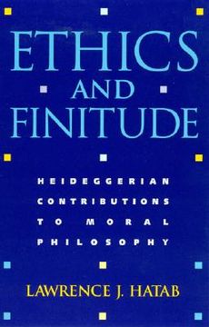portada ethics and finitude: heideggerian contributions to moral philosophy (en Inglés)