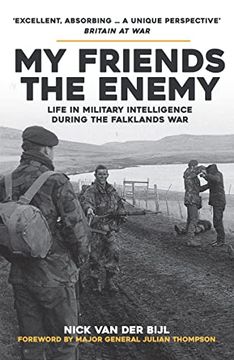 portada My Friends, the Enemy: Life in Military Intelligence During the Falklands war 