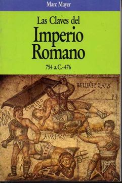 portada Las Claves del Imperio Romano 754 A. Cl -476