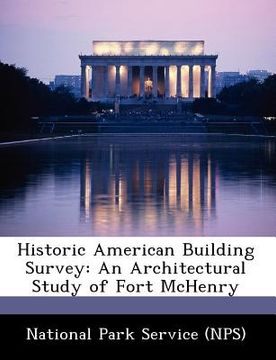 portada historic american building survey: an architectural study of fort mchenry (in English)