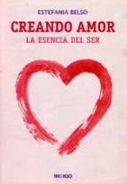portada Creando Amor. La Esencia del ser (in Spanish)