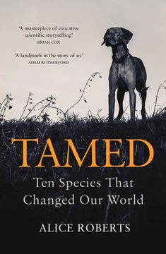 portada Tamed: Ten Species That Changed our World (en Inglés)