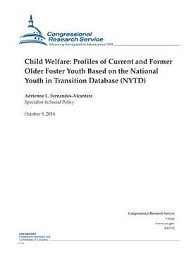 portada Child Welfare: Profiles of Current and Former Older Foster Youth Based on the National Youth in Transition Database (NYTD)