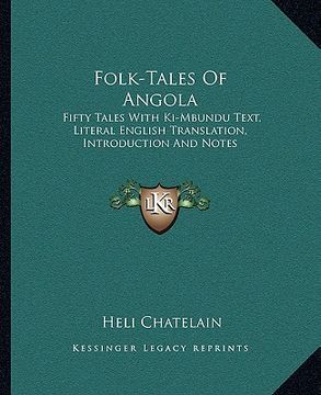 portada folk-tales of angola: fifty tales with ki-mbundu text, literal english translation, introduction and notes (en Inglés)