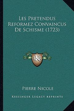 portada Les Pretendus Reformez Convaincus De Schisme (1723) (en Francés)
