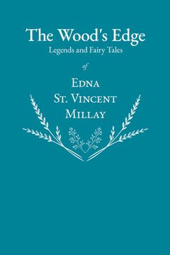 portada The Wood's Edge - Legends and Fairy Tales of Edna St. Vincent Millay (en Inglés)