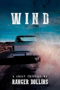 portada Wind: A short thriller by Ranger Dollins (in English)