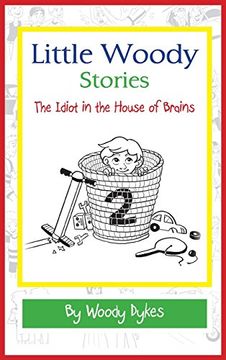 portada Little Woody Stories: The Idiot in the House of Brains