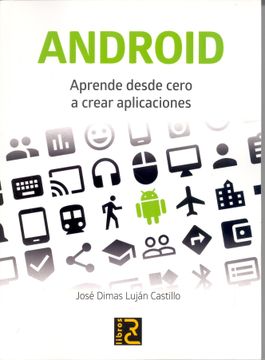 portada Android. Aprende Desde Cero a Crear Aplicaciones