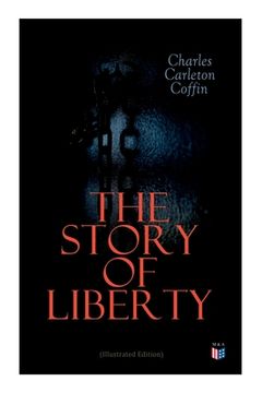 portada The Story of Liberty (Illustrated Edition) (en Inglés)