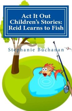 portada Act It Out Children's Stories: Reid Learns to Fish