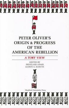 portada peter oliver's origin & progress of the american rebellion: a tory view (in English)