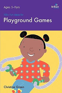 portada 100+ fun ideas for playground games (en Inglés)