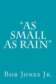portada "As Small as Rain" (en Inglés)