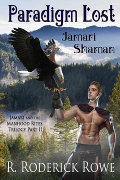 portada Paradigm Lost: Jamari Shaman: Jamari and the Manhood Rites, Part II (en Inglés)