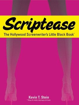 portada Scriptease: The Hollywood Screenwriter's Little Black Book (in English)